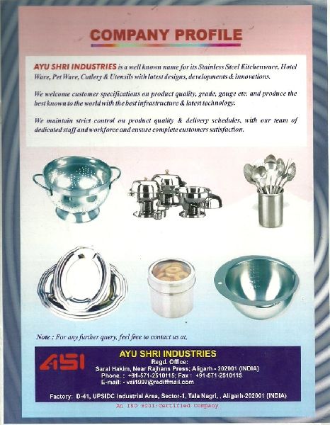 ASI 316 (18/10) stainless steel utensils, Certification : ISO:9001