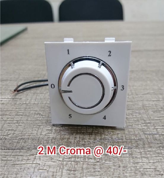 2M Croma Fan Regulator, Feature : Robust Construction, Rust Proof, Shocked Proof