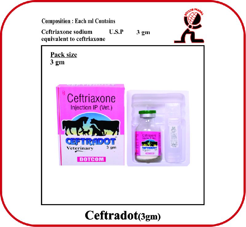 Ceftriaxone sodium Injection CEFTRADOT 3gm, for VETERINARY USE, Packaging Type : Glass Bottle