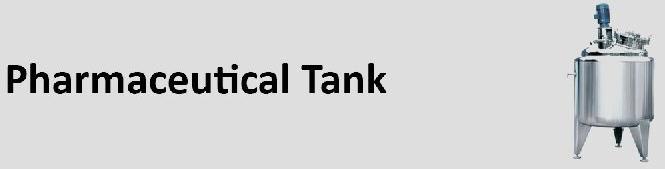 Pharmaceutical Tank