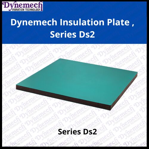 Dynemech Insulation Plate , Series Ds2, for Industrial Use, Stamping Machines., Feature : Anti Viberating