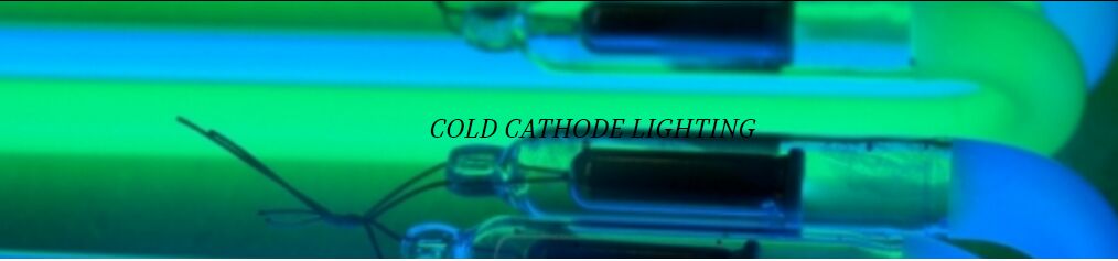 Cold Cathode lighting