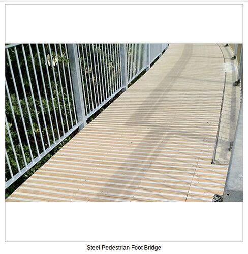 Steel Pedestrian Foot Over Bridge, Feature : High Rust Resistance