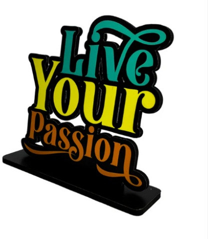 Live Your Passion Table Top Decor