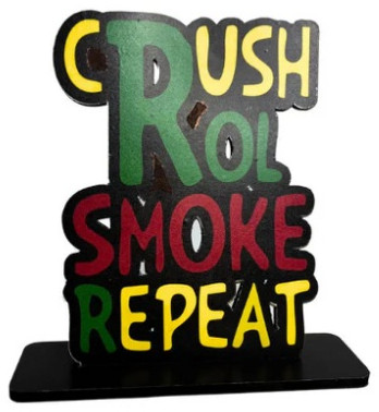 Crush Roll Smoke Repeat Table Top Decor