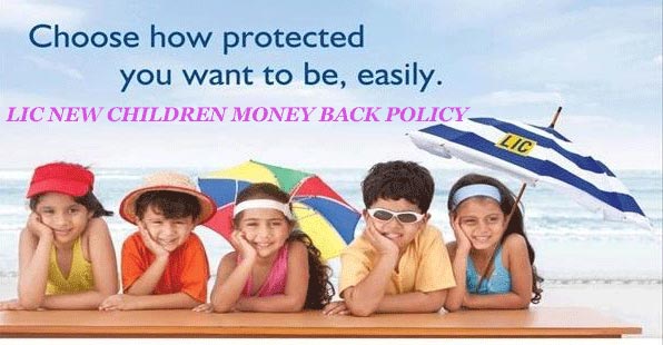 LIC New Children Money Back Plan