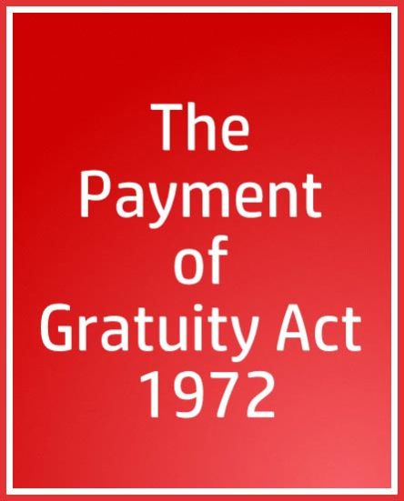 Payment of Gratuity Act , 1972