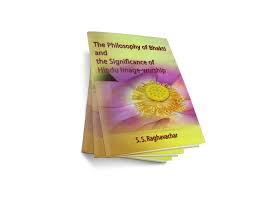THE PHILOSOPHY OF BHAKTI AND THE SIGNIFICANCE OF HINDU IMAGE WORSHIP