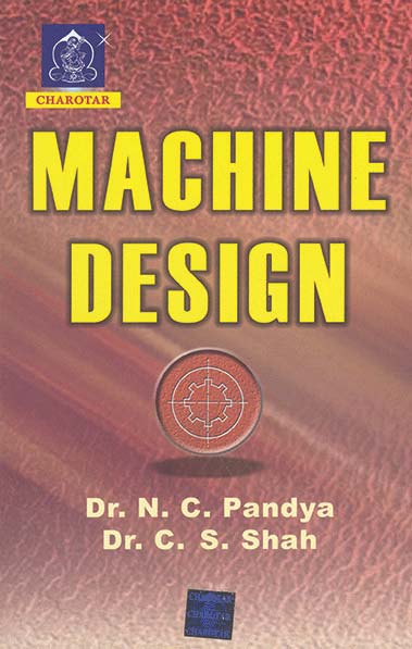 Buy Machine Design book from Charotar Publishing House Pvt. Ltd., Anand