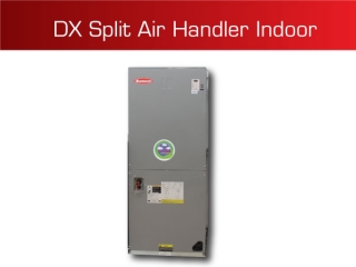 DX Split Air Handler