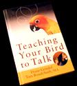 Teaching Your Bird To Talk Book