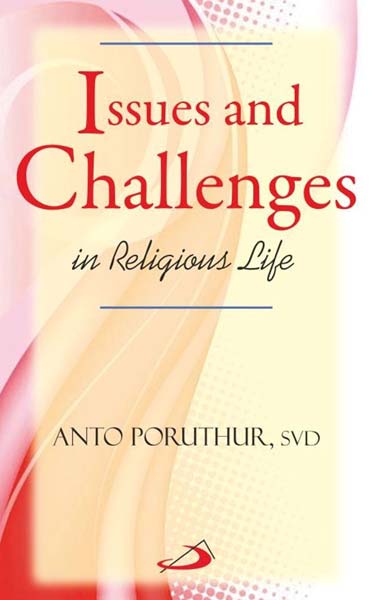 Issues & Challenges in Religious life