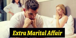 Extra Marital Affair Problem Solution