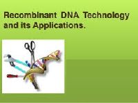 Recombinant DNA Technology & Genetic Engineering