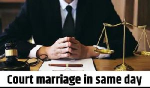 Court marriage in same day - Lead India law associates