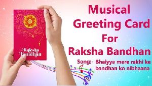 Rakhi Combo Includes Musical modules Greeting Card Rakhi, Chawal, Roli Attached with Card