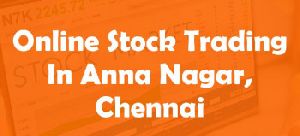 Online Stock Trading in Anna Nagar,Chennai