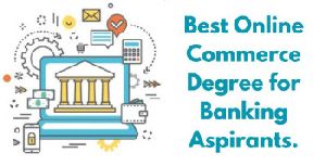 Best Online Commerce Degree for Banking Aspirants