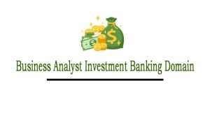 Best Business Analyst Investment Domain Training from Hyderabad