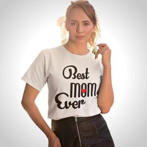 BEST MOM EVER WOMEN'S T SHIRT