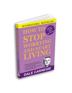 how to stop worrying start living motivation books