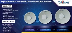 High Performance 2x2 MIMO, Dual Polarized Dish Antennas