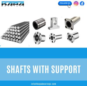 Shafts with support and bearings