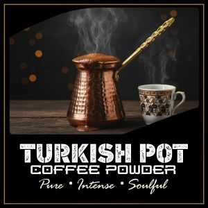 Turkish Pot Coffee Powder