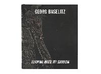Georg Baselitz Jumping Over My Shadow