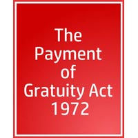 Payment of Gratuity Act , 1972