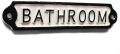 Vintage style bathroom door sign. Cast in solid metal with raised hand painted lettering and rim in
